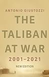The Taliban at War by Antonio Giustozzi
