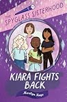 Kiara Fights Back by Marilyn Kaye Kiara Fights Back by Marilyn Kaye