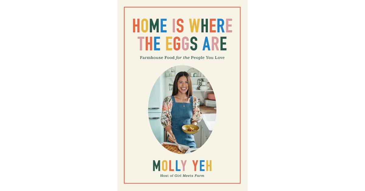 Home Is Where the Eggs Are by Molly Yeh