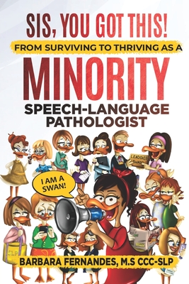 Sis, You Got This!: From Surviving to Thriving as a Minority Speech-Language Pathologist (Paperback)