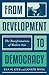 From Development to Democra...