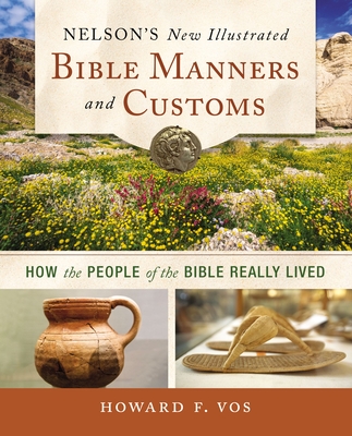 Free Download Nelson's New Illustrated Bible Manners and Customs: How the People of the Bible Really Lived Full Audiobook Free Download Nelson's New Illustrated Bible Manners and Customs: How the People of the Bible Really Lived Full Audiobook