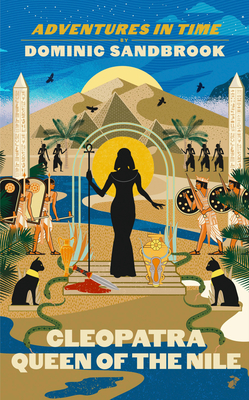 Adventures in Time: Cleopatra, Queen of the Nile (Hardcover)