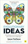 Evolutionary Ideas: Unlocking ancient innovation to solve tomorrow’s challenges