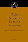 Nicolaus Damascenus. De Plantis. Five Translations (Aristoteles Semitico-Latinus, 4)