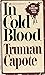 In Cold Blood by Truman Capote