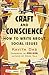 Craft and Conscience: How to Write About Social Issues