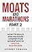 Moats and Marathons (Part 2...