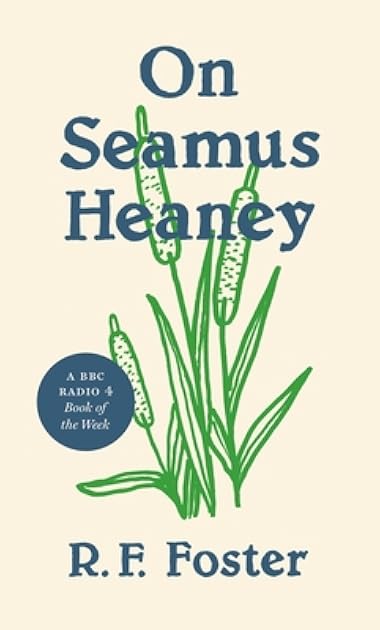 On Seamus Heaney (Writers on Writers, 11)