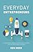 Everyday Entrepreneurs by Ken Horn