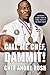 Call Me Chef, Dammit! A Veteran’s Journey from the Rural South to the White House by Andre Rush