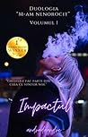 Impactul (M-am nenorocit #1)
