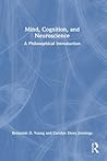 Mind, Cognition, and Neuroscience A Philosophical Introduction