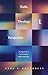 Truth, Theology, and Perspective: An Approach to Understanding Biblical Doctrine