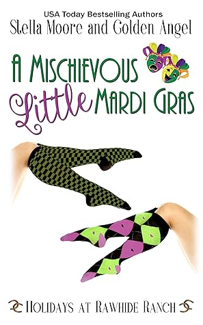 A Mischievous Little Mardi Gras (Holidays at Rawhide Ranch #13)