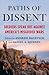 Paths of Dissent: Soldiers Speak Out Against America's Misguided Wars