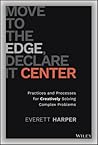Move to the Edge, Declare it Center by Everett Harper
