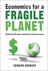 Economics for a Fragile Planet by Edward Barbier