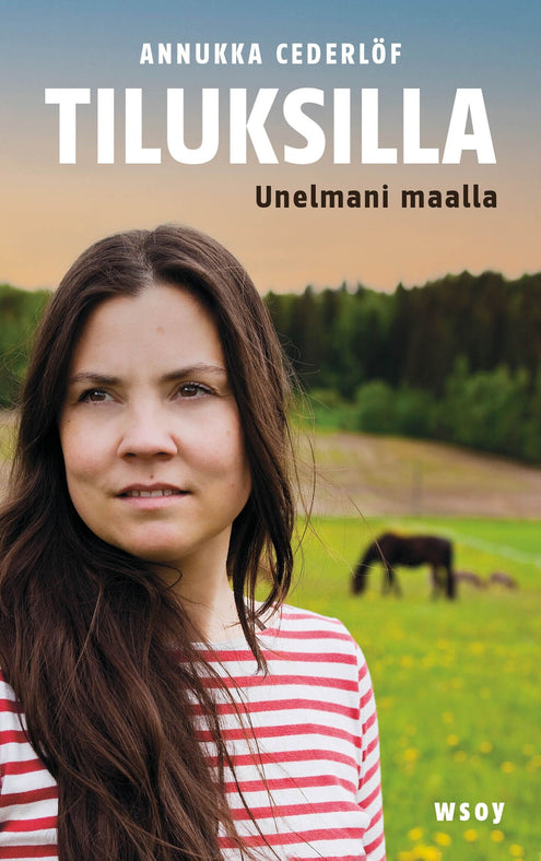 Tiluksilla : unelmani maalla (Hardcover)
