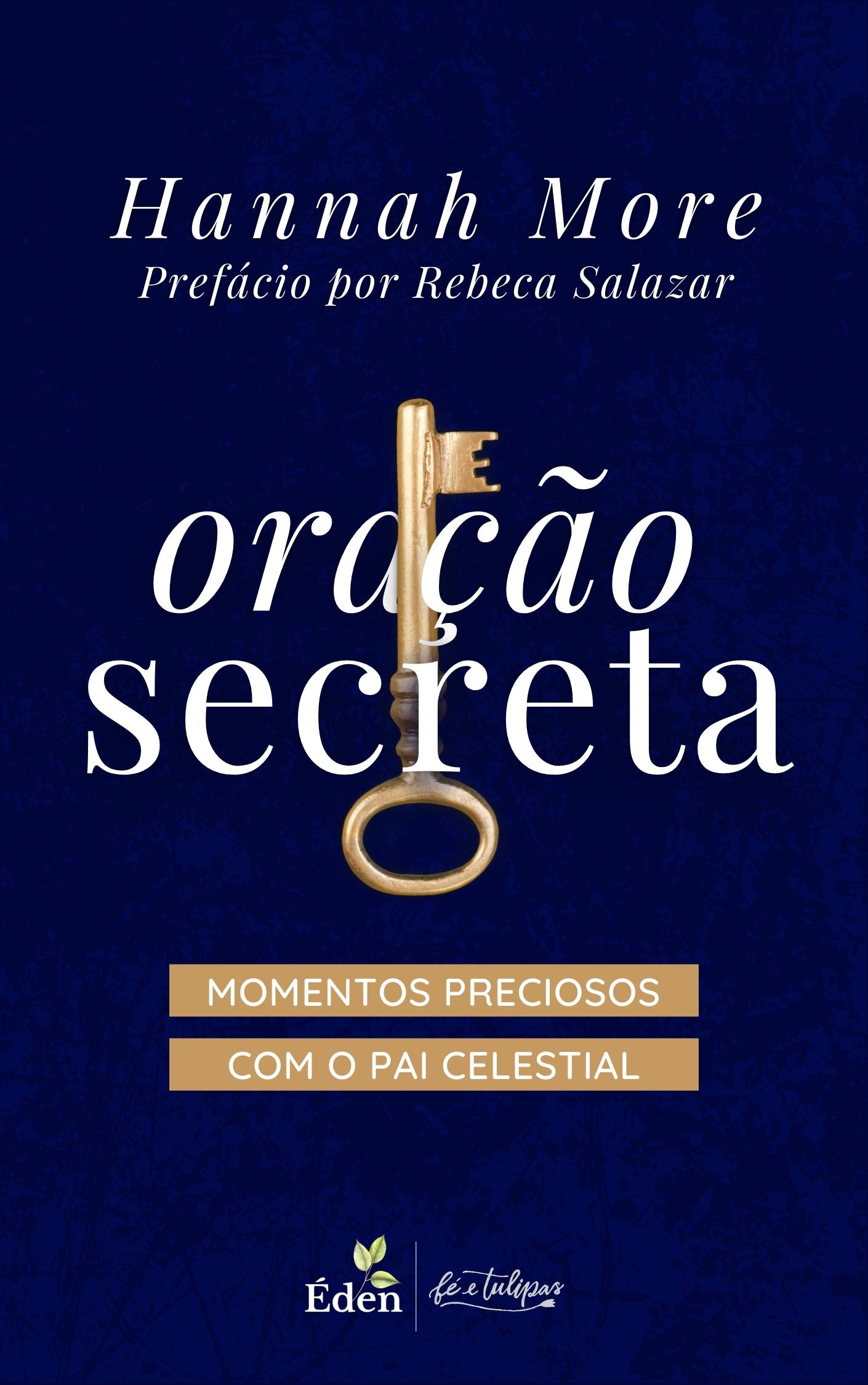 Oração secreta: momentos preciosos com o Pai celestial (Kindle Edition)