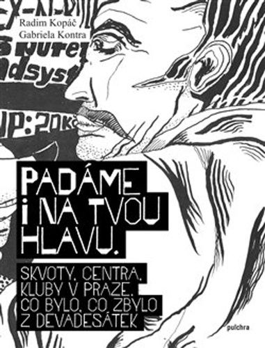Padáme i na tvou hlavu