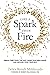 Like a Spark From Fire by Debra Berndt Maldonado