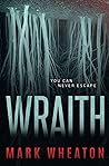 Wraith by Mark  Wheaton