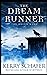 The Dream Runner: The Dream...