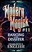 Dancing and Disaster (Modern Magick, #11)