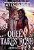 Queen Takes Rose
