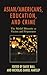 Asian/Americans, Education, and Crime: The Model Minority as Victim and Perpetrator (Race and Education in the Twenty-First Century)