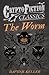 The Worm: (Cryptofiction Classics - Weird Tales of Strange Creatures)