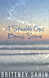 Stealth Ops Bonus Scenes #3 by Brittney Sahin