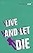 Live and Let Die: James Bond: 007