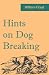 Hints on Dog Breaking