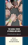 The Global Status of Women and Girls: A Multidisciplinary Approach (Communicating Gender) The Global Status of Women and Girls: A Multidisciplinary Approach (Communicating Gender)