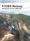 P-51B/C Mustang: Northwest Europe 1943–44 (Dogfight, 2)