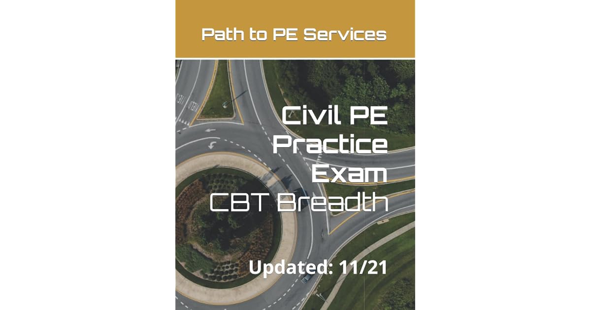 Civil PE Practice Exam CBT Breadth By Path To PE Services civil-pe-practice-exam-cbt-breadth-by-path-to-pe-services