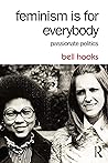 Book cover for Feminism Is for Everybody: Passionate Politics