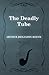 The Deadly Tube