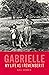 Gabrielle: My Life As I Remember It