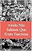 Ainda Não Sabiam que Eram Fascistas by João Bernardo
