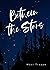 Between the Stars by Musi Trappe