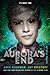 Aurora's End (Aurora Cycle, #3)