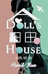 A Doll's House by Henrik Ibsen A Doll's House by Henrik Ibsen