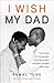 I Wish My Dad by Romal Tune