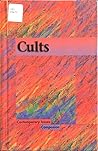 Cults (Contemporary Issues Companion) Cults (Contemporary Issues Companion)