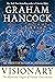 Visionary: The Mysterious Origins of Human Consciousness (The Definitive Edition of Supernatural)