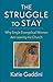 The Struggle to Stay: Why S...