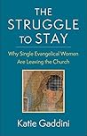 The Struggle to Stay: Why Single Evangelical Women Are Leaving the Church